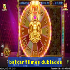 baixar filmes dublados